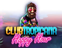 Club Tropicana – Happy Hour